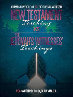 cover image of New Testament Teaching Vs. the Jehovah's Witnesses' Teachings